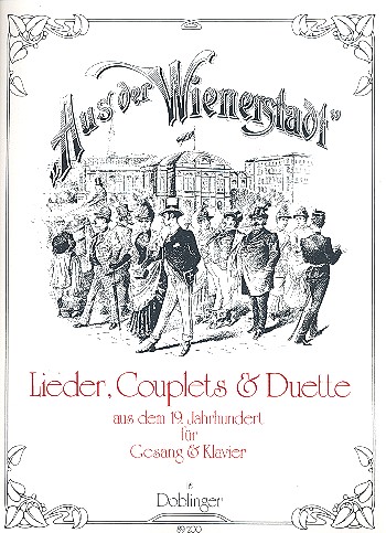 Aus der Wienerstadt für Gesang&nbsp;&nbsp;und Klavier&nbsp;&nbsp;Lieder, Couplets und Duette 19.Jh.