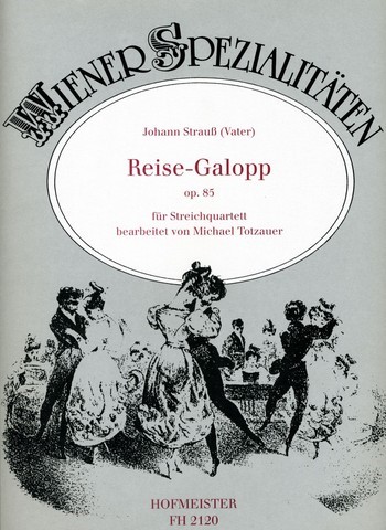 Reise-Galopp op.85 für Streichquartett    