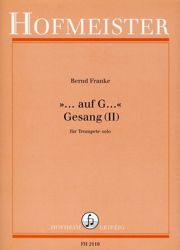 Auf G - Gesang 2 für Trompete: fuer trompete solo    