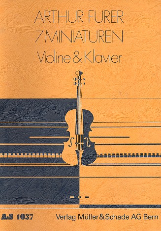 7 Miniaturen&nbsp;&nbsp;für Violine und Klavier&nbsp;&nbsp;