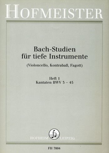 Bach-Studien für tiefe Instrumente Band 1  Kantaten BWV3-45  