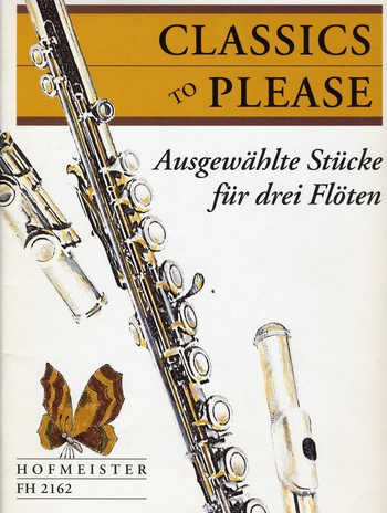 Classics to please Ausgewählte&nbsp;&nbsp;Stücke für 3 Flöten&nbsp;&nbsp;