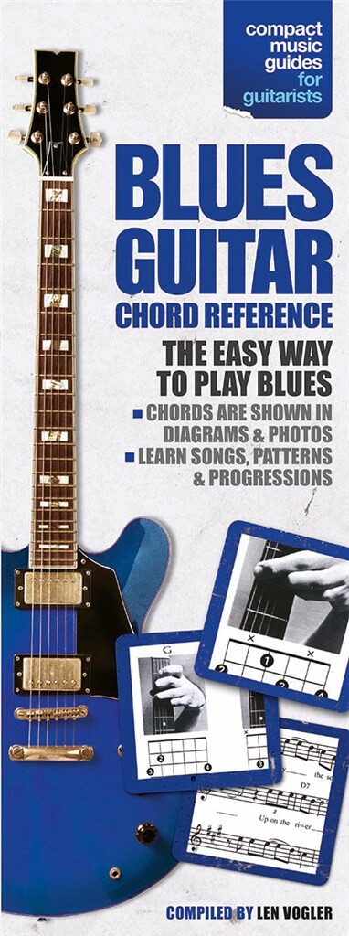 The compact blues guitar chord&nbsp;&nbsp;reference: the easy way to play&nbsp;&nbsp;blues guitar