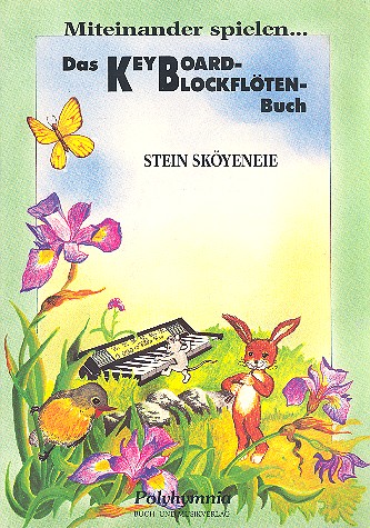 Das Keyboard-Blockflötenbuch  Miteinander spielen...  
