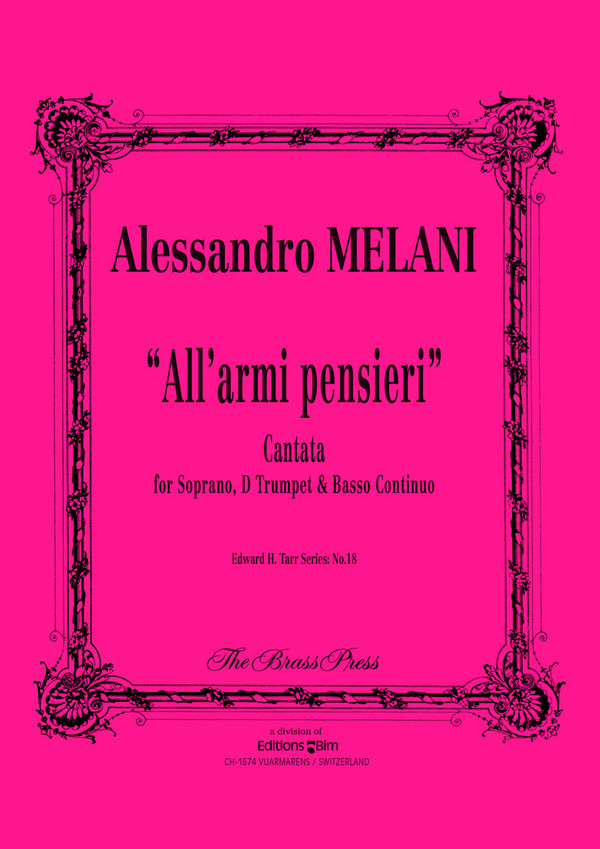 All' armi, pensiere cantata&nbsp;&nbsp;for soprano, d-trumpet and bc&nbsp;&nbsp;score and parts