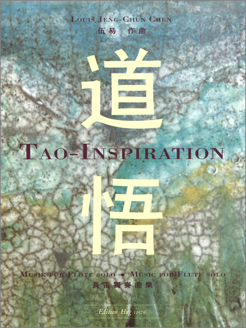 Tao Inspiration Musik für Flöte&nbsp;&nbsp;solo ( 1989 )&nbsp;&nbsp;