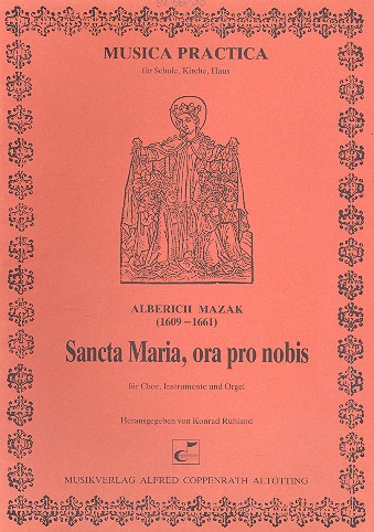 Sancta Maria, ora pro nobis  für Chor, Instrumente und Orgel  Partitur