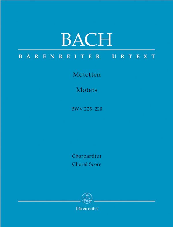 Motetten BWV225-230&nbsp;&nbsp;für gem Chor (und Bc)&nbsp;&nbsp;Partitur