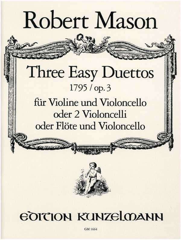 3 easy Duettos op.3  für Violine und Violoncello (2 Violoncelli, Flöte und Violoncello)  