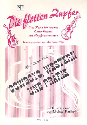 Cowboys, Western und Prärie  Ensemblespiel mit Zupfinstrumenten  Partitur und Stimmen