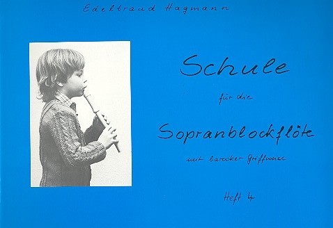 Schule für die Sopranblockflöte Band 4  mit barocker Griffweise  
