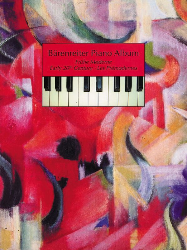 Bärenreiter Piano Album&nbsp;&nbsp;Frühe Moderne&nbsp;&nbsp;