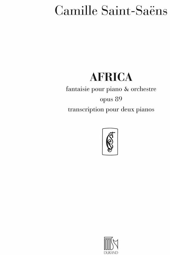 AFRICA OP.89 (FANTAISIE) POUR PIANO  ET ORCHESTRE EDITION C POUR 2PIANOS  A 4 MAINS, 2 PARTITIONS