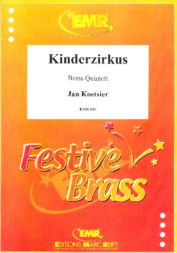 Kinderzirkus op.79b&nbsp;&nbsp;für Blechbläserquintett&nbsp;&nbsp;