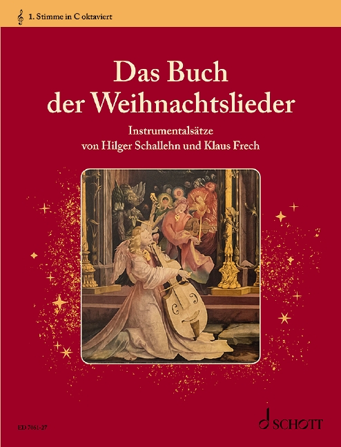 Das Buch der Weihnachtslieder&nbsp;&nbsp;für variable Besetzungsmöglichkeiten&nbsp;&nbsp;Einzelstimme - 1. Stimme in C / oktaviert (Violinschlüssel): Flöte, Al
