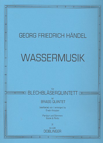 Wassermusik für 2 Trompeten,&nbsp;&nbsp;Posaune, Horn und Tuba&nbsp;&nbsp;Partitur und Stimmen