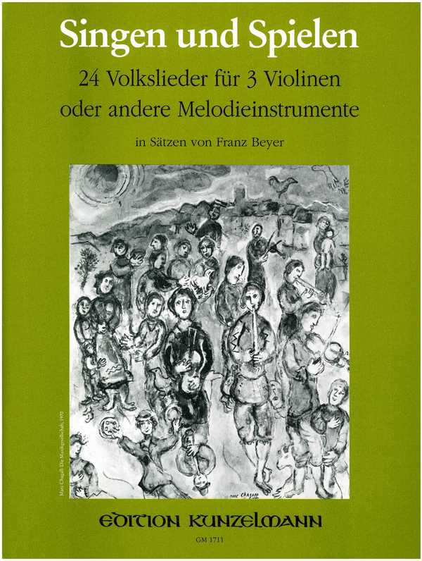Singen und spielen 24 Volkslieder&nbsp;&nbsp;für 3 Violinen oder andere Melodieinstrumente&nbsp;&nbsp;3 Spielpartituren