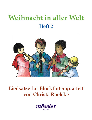 Weihnacht in aller Welt Band.2&nbsp;&nbsp;Liedsätze für 4 Blockflöten (SATB)&nbsp;&nbsp;Spielpartitur