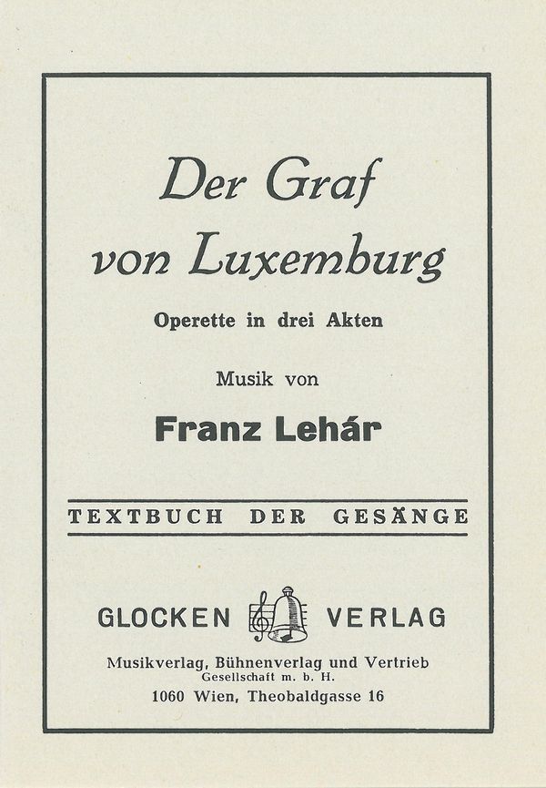 Franz Lehár - Der Graf von Luxemburg Libretto (dt)