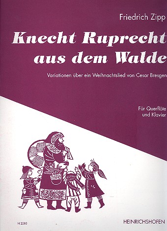 Knecht Ruprecht aus dem Walde&nbsp;&nbsp;Variationen über ein Weihnachtslied&nbsp;&nbsp;von C. Bresgen für Flöte und Klavier