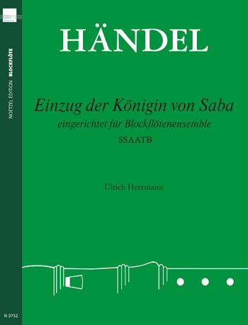 Einzug der Königin von Saba&nbsp;&nbsp;für Blockflötenensemble (SSAATB)&nbsp;&nbsp;Partitur und Stimmen