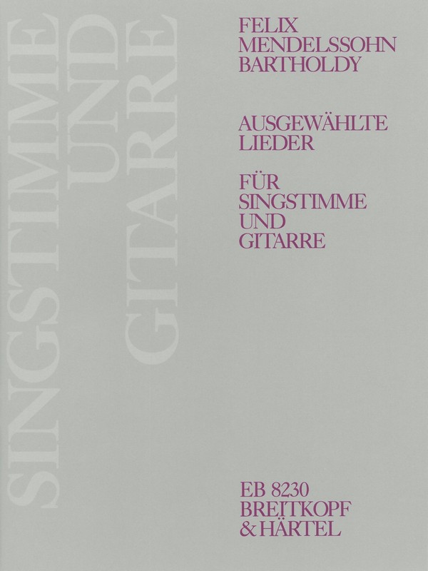 Ausgewählte Lieder&nbsp;&nbsp;für Singstimme und Gitarre&nbsp;&nbsp;Spielpartitur