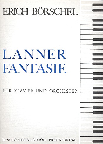 Lanner-Fantasie für Solo- Klavier und  Orchester  (Stimmen für grosses Orchester leihweise)