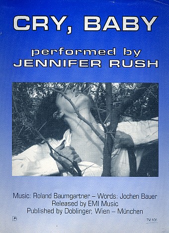 CRY BABY: EINZELAUSGABE FUER&nbsp;&nbsp;GESANG UND KLAVIER/GESANG&nbsp;&nbsp;JENNIFER RUSH