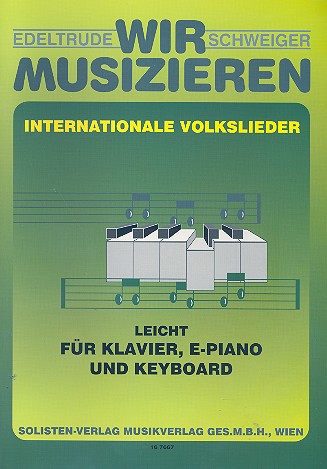 Internationale Volkslieder &nbsp;&nbsp;für Klavier/E-Piano/Keyboard (leicht)&nbsp;&nbsp;