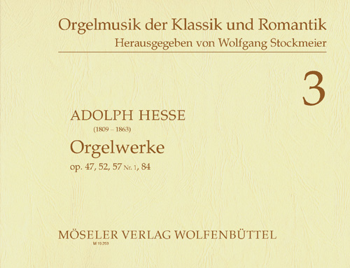 Orgelwerke op.47, 52, 57/1, 84&nbsp;&nbsp;&nbsp;&nbsp;