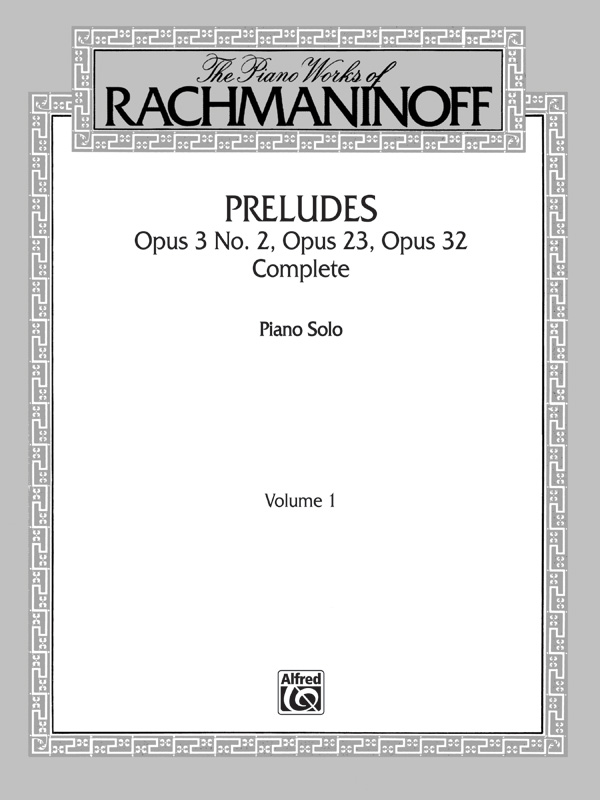 Préludes op.3,2, op.23, op.32  for piano solo  The Piano Works vol.1