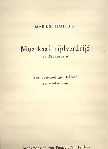 Muzikaal tijdverdrijf viool/piano&nbsp;&nbsp;6 eenvoudige stukken op.43, serie 4&nbsp;&nbsp;