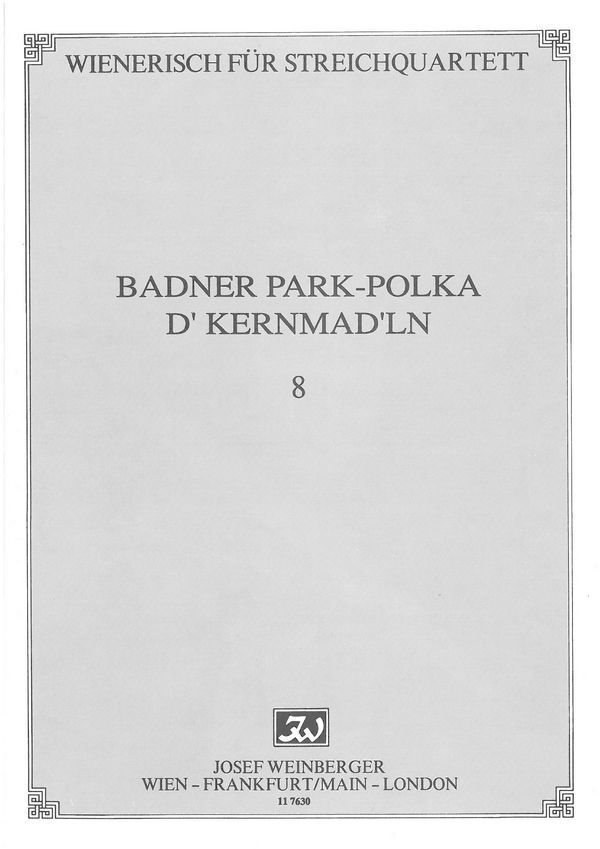 Badner Park-Polka und D' Kernmad'ln  für Streichquartett  Stimmen