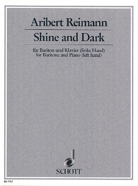 Shine and Dark&nbsp;&nbsp;für Bariton und Klavier (linke Hand)&nbsp;&nbsp;