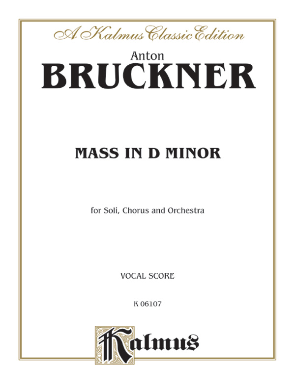 Mass in d minor for soli, chorus&nbsp;&nbsp;and orchestra&nbsp;&nbsp;vocal score