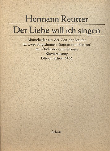 Der Liebe will ich singen&nbsp;&nbsp;für Sopran, Bariton mit Orchester oder Klavier&nbsp;&nbsp;Klavierauszug