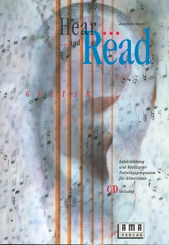 Hear and read (+CD)  Gehörbildung und Blattspiel-Trainingsprogramm für Gitarre  
