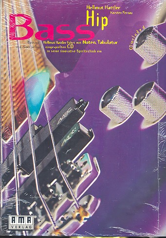 Hip Bass (+CD): Innovative Spieltechnik  für Bass/Tab  