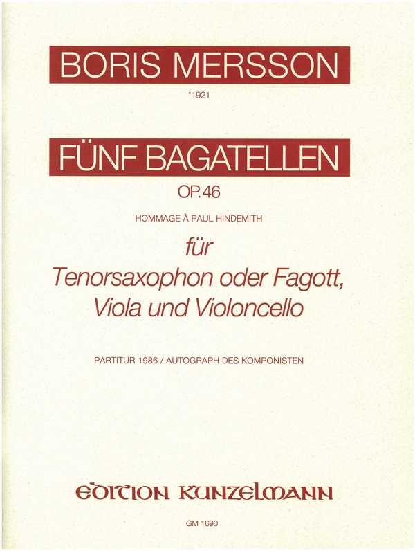 5 Bagatellen op.46  für Tenorsaxophon (Fagott), Viola und Violoncello  Partitur