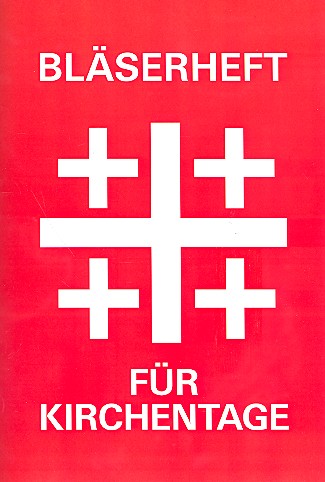 Bläserheft für Kirchentage&nbsp;&nbsp;&nbsp;&nbsp;