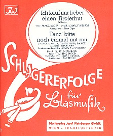 Ich kauf mir lieber einen Tirolerhut  und Tanz' bitte noch einmal mit mir  für Blasmusik  Stimmen