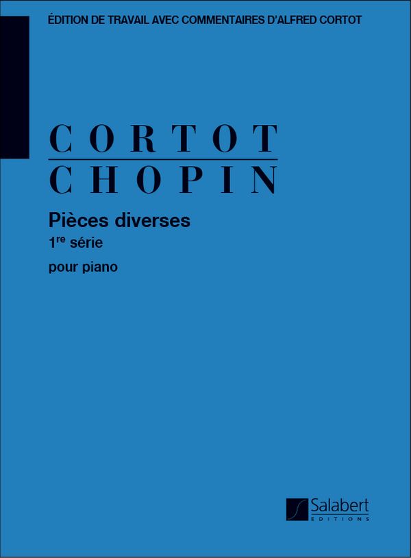 Pièces diverses (Chopin) pour piano&nbsp;&nbsp;1ère serie&nbsp;&nbsp;