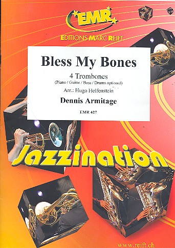 JAZZINATION FUER 4 POSAUNEN  BLESS MY BONES  