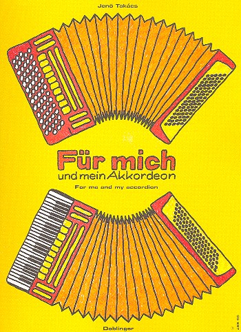 Für mich und mein Akkordeon  nach Klavierstücke für Akkordeon  eingerichtet