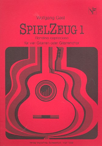 Spielzeug 1 Rondino capriccioso  für 4 Gitarren oder Gitarrenensemble  Partitur und 4 Stimmen