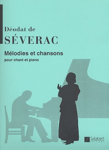 Mélodies et Chansons pour chant&nbsp;&nbsp;et piano&nbsp;&nbsp;