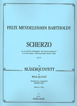 Scherzo aus der Musik zu&nbsp;&nbsp;Shakespeares Ein Sommernachtstraum&nbsp;&nbsp;op.61 für Bläserquintett,    Stimmen