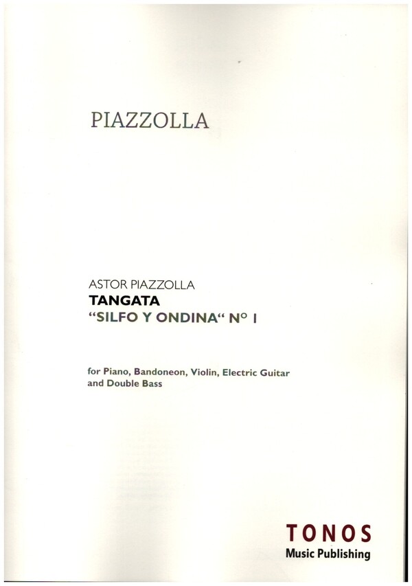Tangata für Klavier, Violine,&nbsp;&nbsp;Bandoneon, E-Gitarre und Kontrabass&nbsp;&nbsp;Partitur und Stimmen