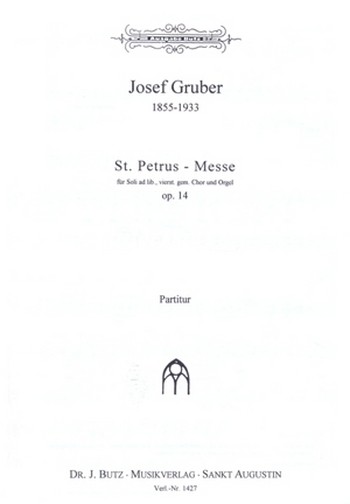 Sankt Petrus-Messe op.14  für Soli ad.lib., gem Chor und Orgel  Partitur
