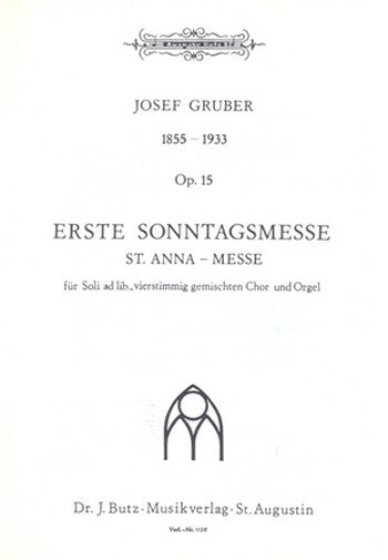 Erste Sonntagsmesse  für Soli ad ib., gem Chor und Orgel  Partitur